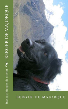 Berger De Majorque (Chiens De Race) (French Edition)