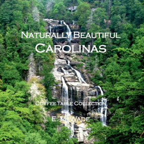 Naturally Beautiful Carolinas: Coffee Table Collection - 9781733605267