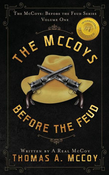 The Mccoys : The Mccoys Before The Feud Series Vol. 1: Before The Feud