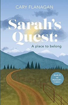 Sarah'S Quest: A Place To Belong (Hannah'S Legacy)