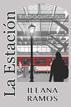La Estacion: Un Viaje de Descubrimiento