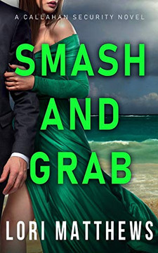 Smash and Grab : Action-Packed Thrilling Romantic Suspense