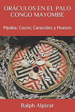 OR?ULOS EN EL PALO CONGO MAYOMBE: Mpaka; Cocos; Caracoles y Huesos (Colecci? Maiombe) (Spanish Edition)