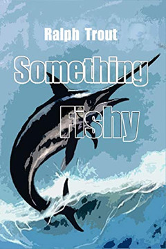 Something Fishy - 9780999223963 Something Fishy - 9780999223963