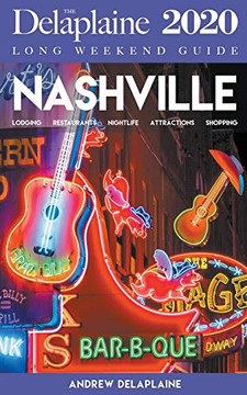 Nashville - The Delaplaine 2020 Long Weekend Guide (Long Weekend Guides)