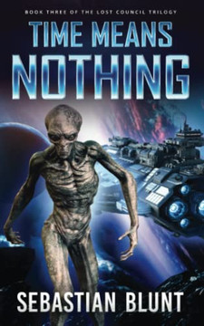 Time Means Nothing (The Lost Council Trilogy)
