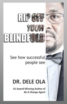 Rip Off Your Blindfold: See How Successful People See - 9781777964566