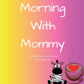 Morning With Mommy