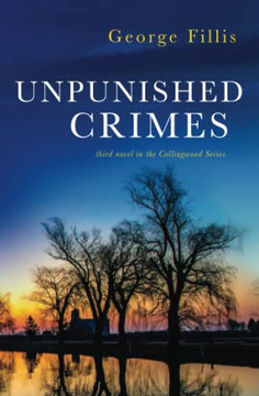Unpunished Crimes: Third Novel In The Collingwood Series