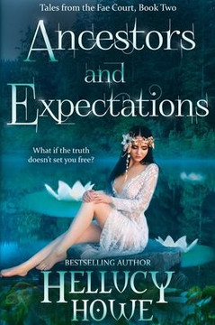 Ancestors And Expectations (Tales From The Fae Courts) - 9780645294910