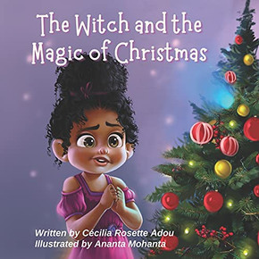 The Witch And The Magic Of Christmas - 9781777692568