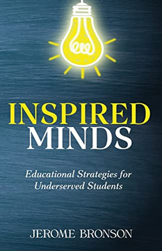Inspired Minds: Educational Strategies For Underserved Students