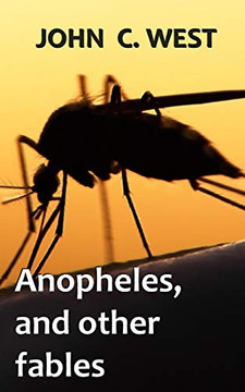 Anopheles, and Other Fables