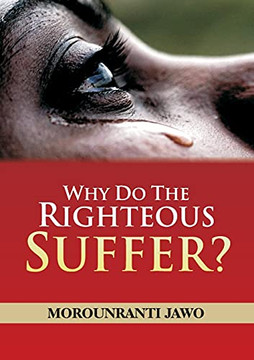 Why Do The Righteous Suffer