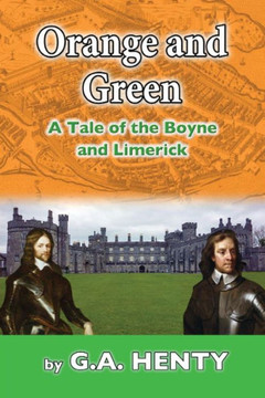 Orange And Green: A Tale Of Boyne And Limerick