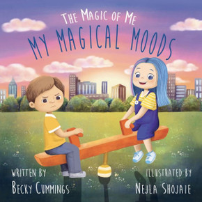 My Magical Moods - Stop Tantrums And Teach Kids To Regulate Big Feelings And Emotions (The Magic Of Me) - 9781951597320