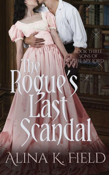 The Rogue's Last Scandal The Rogue's Last Scandal