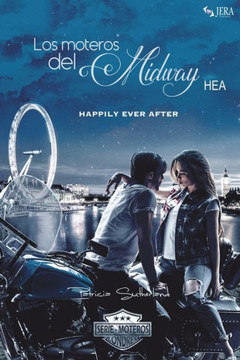 Los Moteros Del Midway, Hea: Happily Ever After (Extras Serie Moteros) (Spanish Edition)