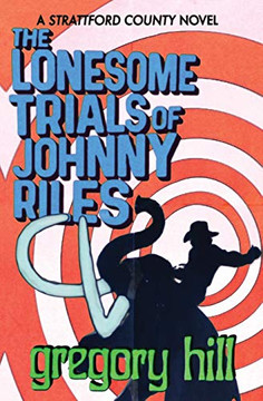 The Lonesome Trials of Johnny Riles (Strattford County Novel)