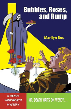 Bubbles, Roses, and Rump (Wendy Winkworth Mystery)