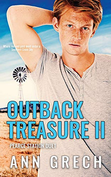 Outback Treasure II: A gay cowboy age-gap forced proximity romance (Pearce Station Duet)