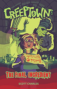 The Final Ingredient: A Creeptown Horror