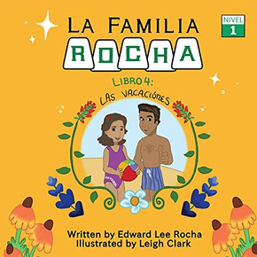 La Familia Rocha: Las Vacaciones: Book 4 La Familia Rocha: Las Vacaciones: Book 4
