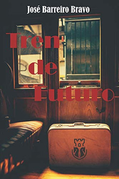 Tren De Futuro (Spanish Edition)