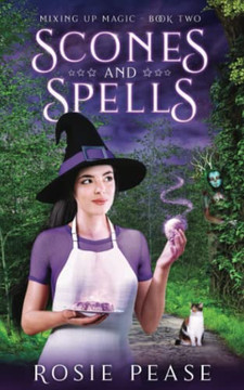 Scones And Spells (Mixing Up Magic)