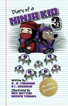 Diary Of A Ninja Kid Book 3: 'An Alien Invasion' Aliens V Ninjas