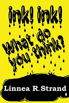 Ink! Ink! What Do You Think?