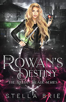 The Rowan'S Destiny: An Urban Fantasy Reverse Harem Romance - 9781735771526