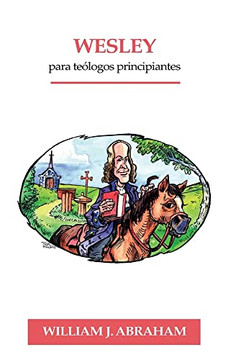 Wesley Para Teologos Principiantes (Spanish Edition)