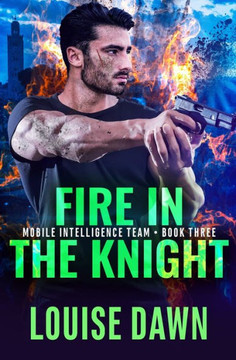 Fire in the Knight (Mobile Intelligence Team)