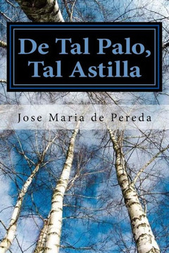De Tal Palo, Tal Astilla (Spanish) Edition (Spanish Edition)