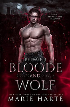 Between Bloode And Wolf (Between The Shadows)