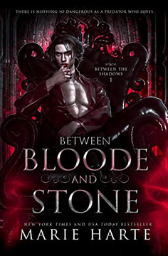 Between Bloode And Stone: Paranormal Vampire Romance (Between The Shadows)