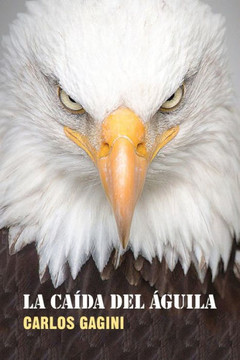 La Caída Del Águila (Spanish Edition) La Caída Del Águila (Spanish Edition)
