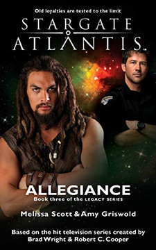 STARGATE ATLANTIS Allegiance (Legacy Book 3)