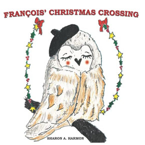 Francois' Christmas Crossing - 9781735460468