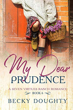 My Dear Prudence : A Seven Virtues Ranch Romance Book 6