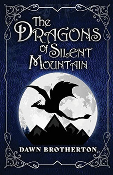 The Dragons Of Silent Mountain
