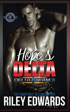 Hope's Delta: (Special Forces: Operation Alpha) (Delta Team Three) Hope's Delta: (Special Forces: Operation Alpha) (Delta Team Three)