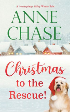 Christmas to the Rescue! (Heartsprings Valley Winter Tale)