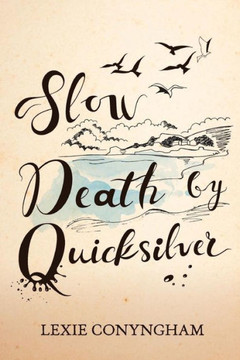 Slow Death By Quicksilver
