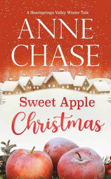 Sweet Apple Christmas (Heartsprings Valley Winter Tale) Sweet Apple Christmas (Heartsprings Valley Winter Tale)