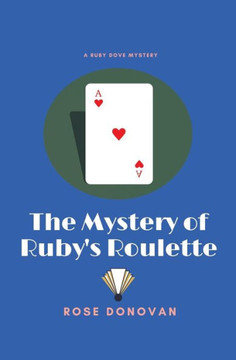 The Mystery Of Ruby's Roulette The Mystery Of Ruby's Roulette