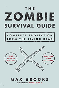 The Zombie Survival Guide: Complete Protection From The Living Dead