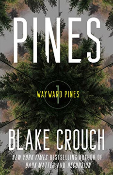 Pines: Wayward Pines: 1 (The Wayward Pines Trilogy) Pines: Wayward Pines: 1 (The Wayward Pines Trilogy)
