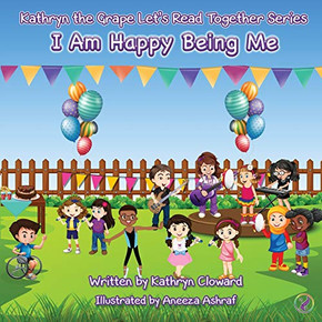 I Am Happy Being Me (Kathryn the Grape Let's Read Together Series)